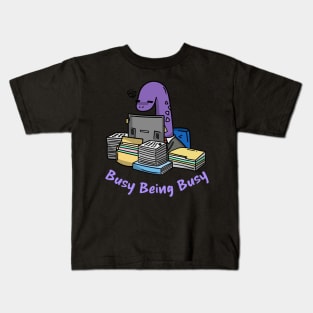 Busy Being Busy, Busy Dinosaur, Busy Office Worker Kids T-Shirt